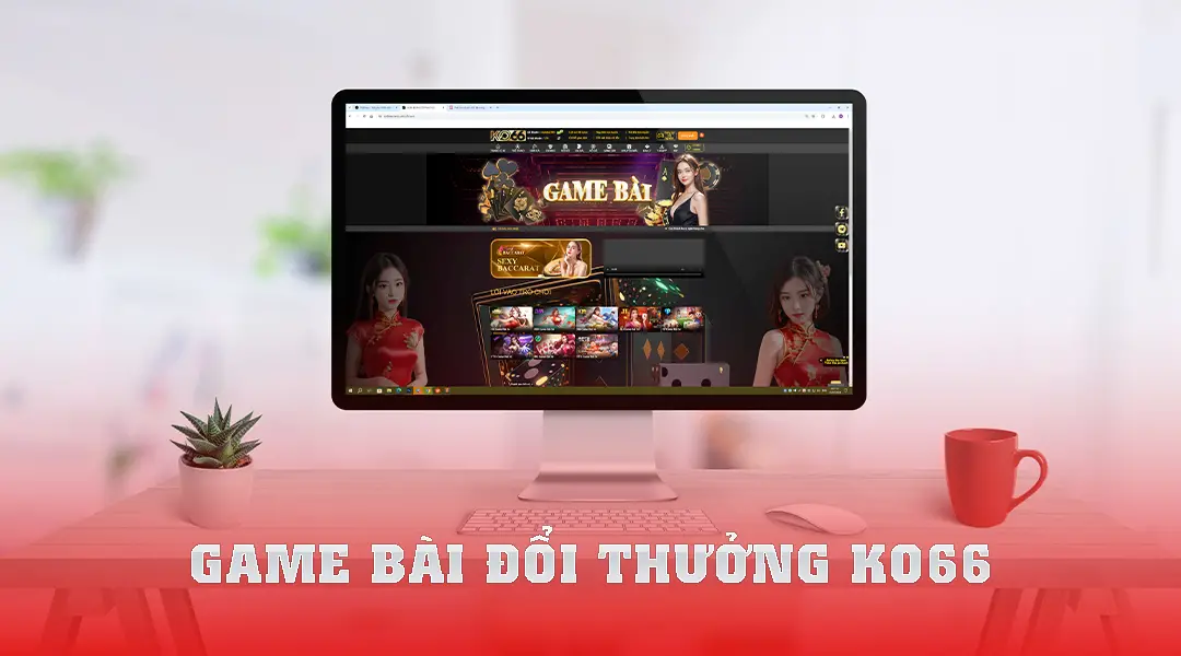 Game Bài Đổi Thưởng ko66 Khám Phá Thế Giới Giải Trí Độc Đáo